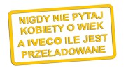 naklejka-nigdy-nie-pytaj-kobiety-o-wiek-a-iveco-ile-jest-przeladowane-zolta.jpg