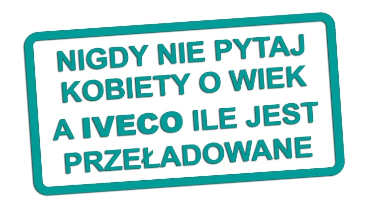 naklejka-nigdy-nie-pytaj-kobiety-o-wiek-a-iveco-ile-jest-przeladowane-turkusowa.jpg
