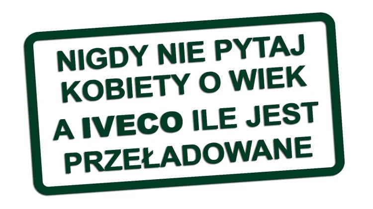 naklejka-nigdy-nie-pytaj-kobiety-o-wiek-a-iveco-ile-jest-przeladowane-ciemny-zielony.jpg