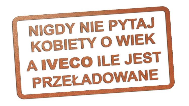naklejka-nigdy-nie-pytaj-kobiety-o-wiek-a-iveco-ile-jest-przeladowane-miedziana.jpg