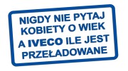 naklejka-nigdy-nie-pytaj-kobiety-o-wiek-a-iveco-ile-jest-przeladowane-niebieska.jpg