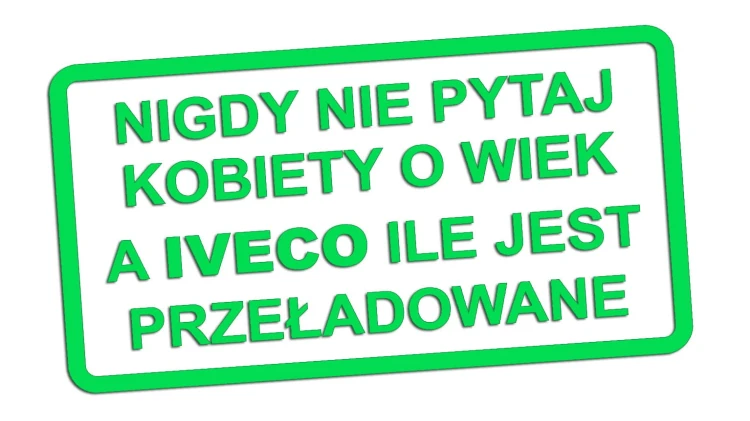 naklejka-nigdy-nie-pytaj-kobiety-o-wiek-a-iveco-ile-jest-przeladowane-zielona-neon.jpg