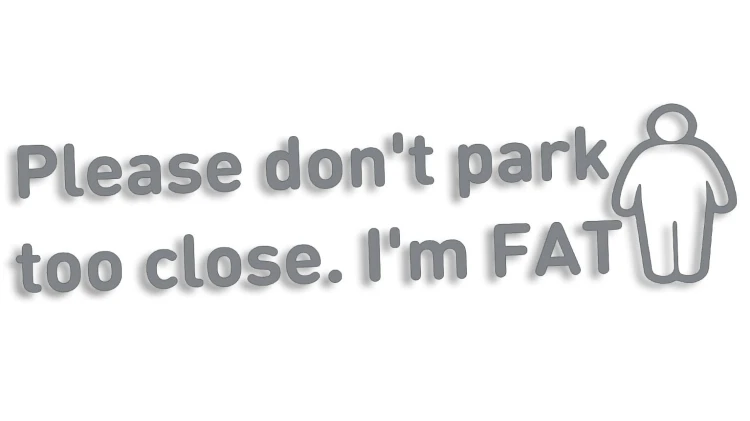 naklejka-please-dont-park-too-close-im-fat-szara.jpg