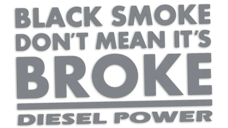 naklejka-black-smoke-dont-mean-its-broke-diesel-power-szara.jpg