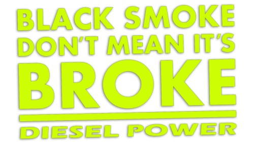 naklejka-black-smoke-dont-mean-its-broke-diesel-power-zolta-neon.jpg