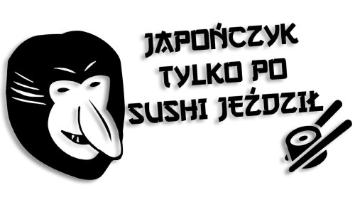naklejka-janusz-nosacz-japonczyk-tylko-po-sushi-jezdzil.jpg