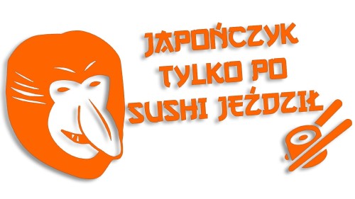 naklejka-janusz-nosacz-japonczyk-tylko-po-sushi-jezdzil-pomaranczowa-neon.jpg