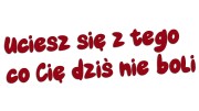 naklejka-uciesz-sie-z-tego-co-cie-dzis-nie-boli-bordowa.jpg