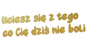 naklejka-uciesz-sie-z-tego-co-cie-dzis-nie-boli-zlota.jpg