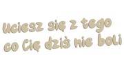 naklejka-uciesz-sie-z-tego-co-cie-dzis-nie-boli-bezowa.jpg