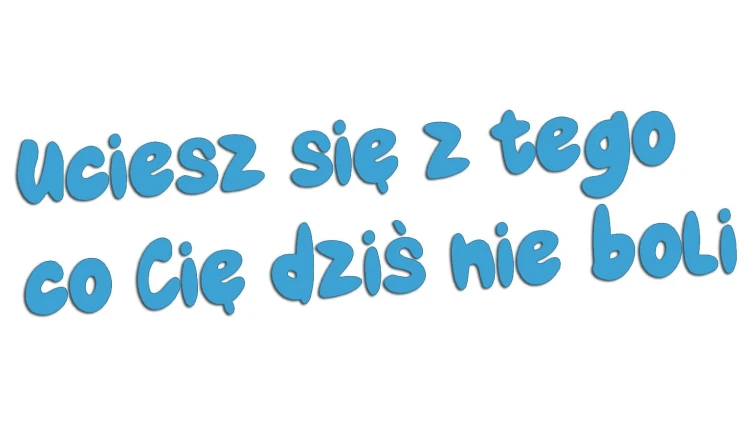 naklejka-uciesz-sie-z-tego-co-cie-dzis-nie-boli-blekitna.jpg