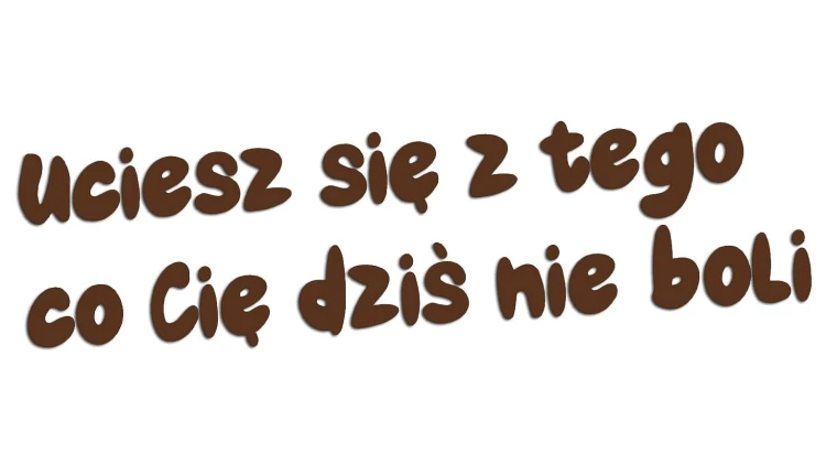 naklejka-uciesz-sie-z-tego-co-cie-dzis-nie-boli-ciemny-brazowy.jpg