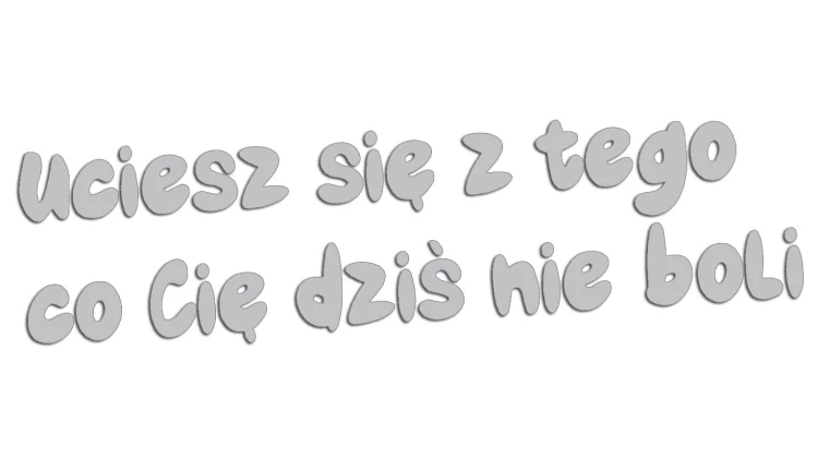 naklejka-uciesz-sie-z-tego-co-cie-dzis-nie-boli-jasny-szary.jpg