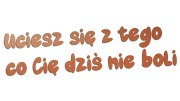 naklejka-uciesz-sie-z-tego-co-cie-dzis-nie-boli-miedziana.jpg