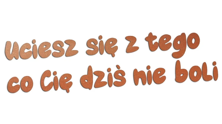 naklejka-uciesz-sie-z-tego-co-cie-dzis-nie-boli-miedziana.jpg
