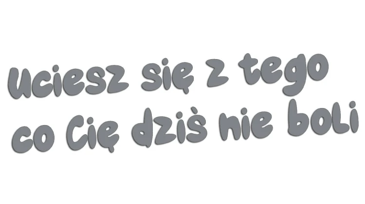 naklejka-uciesz-sie-z-tego-co-cie-dzis-nie-boli-szara.jpg