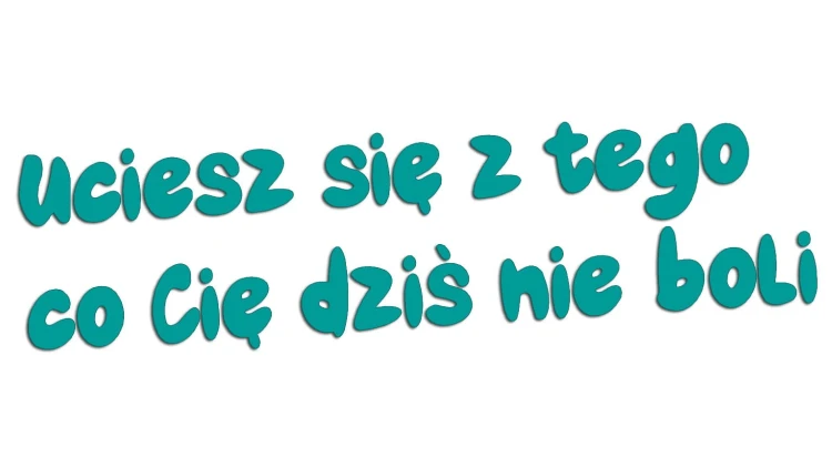 naklejka-uciesz-sie-z-tego-co-cie-dzis-nie-boli-turkusowa.jpg