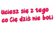 naklejka-uciesz-sie-z-tego-co-cie-dzis-nie-boli-rozowa-neon.jpg