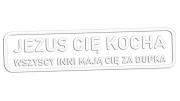 naklejka-jezus-cie-kocha-wszyscy-inni-maja-cie-za-dupka-biala.jpg