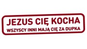 naklejka-jezus-cie-kocha-wszyscy-inni-maja-cie-za-dupka-bordowa.jpg