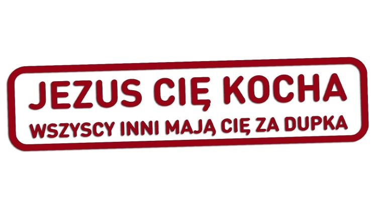 naklejka-jezus-cie-kocha-wszyscy-inni-maja-cie-za-dupka-bordowa.jpg