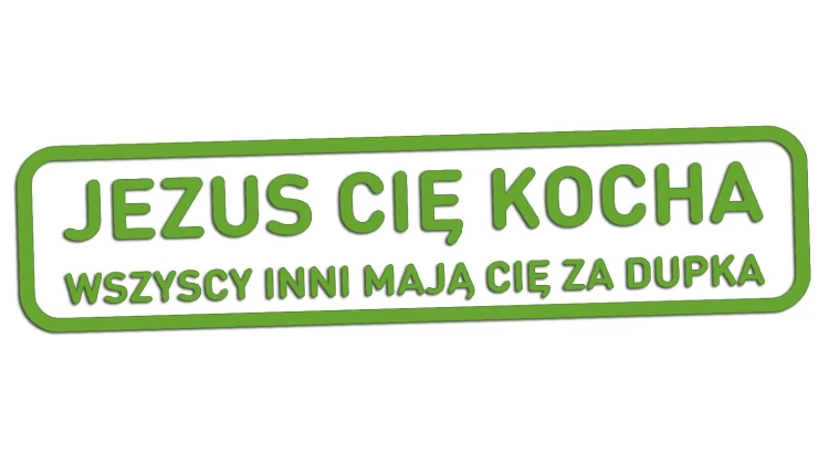 naklejka-jezus-cie-kocha-wszyscy-inni-maja-cie-za-dupka-jasny-zielony.jpg