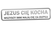 naklejka-jezus-cie-kocha-wszyscy-inni-maja-cie-za-dupka-srebrna.jpg