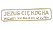 naklejka-jezus-cie-kocha-wszyscy-inni-maja-cie-za-dupka-bezowa.jpg