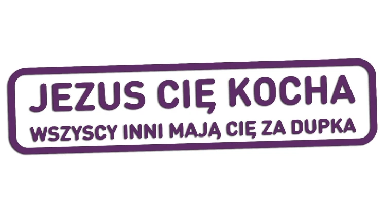 naklejka-jezus-cie-kocha-wszyscy-inni-maja-cie-za-dupka-fioletowa.jpg