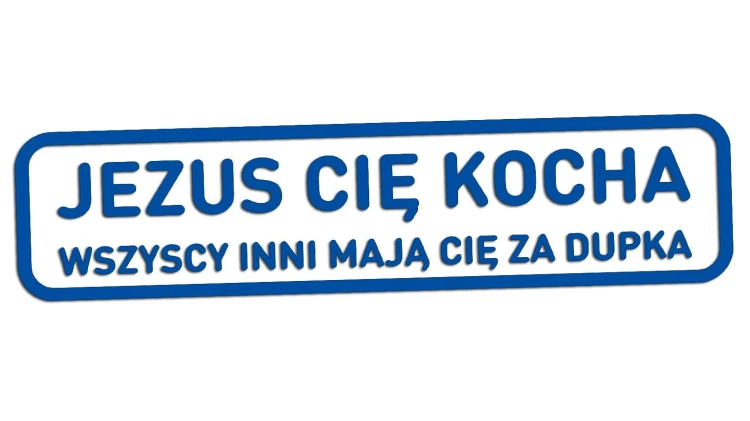 naklejka-jezus-cie-kocha-wszyscy-inni-maja-cie-za-dupka-niebieska.jpg