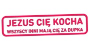 naklejka-jezus-cie-kocha-wszyscy-inni-maja-cie-za-dupka-rozowa-neon.jpg