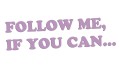 naklejka-follow-me-if-you-can-liliowa.jpg