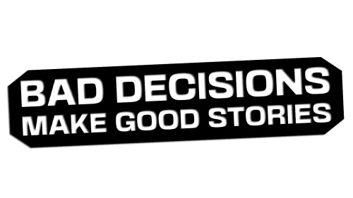 naklejka-bad-decisions-make-good-stories.jpg