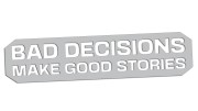 naklejka-bad-decisions-make-good-stories-jasny-szary.jpg