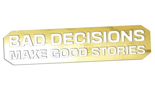 naklejka-bad-decisions-make-good-stories-zloty-chrom.jpg