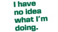 naklejka-i-have-no-idea-what-im-doing-zielona.jpg