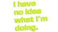 naklejka-i-have-no-idea-what-im-doing-zolta-neon.jpg