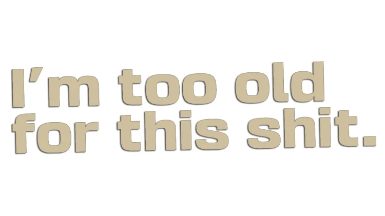 naklejka-im-too-old-for-this-shit-bezowa.jpg