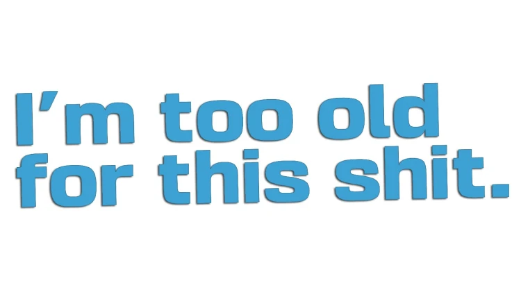 naklejka-im-too-old-for-this-shit-blekitna.jpg