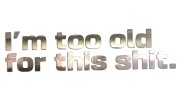 naklejka-im-too-old-for-this-shit-chrom.jpg