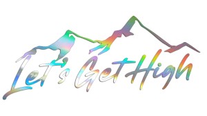 GÓRY WSPINACZKA - LET'S GET HIGH - holograficzna