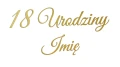 naklejka-18-urodziny-imie-zlota.jpg