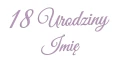 naklejka-18-urodziny-imie-liliowa.jpg