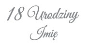 naklejka-18-urodziny-imie-szara.jpg