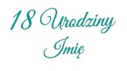 naklejka-18-urodziny-imie-turkusowa.jpg