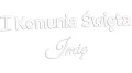 naklejka-I-komunia-swieta-imie-biala.jpg
