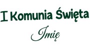 naklejka-I-komunia-swieta-imie-ciemny-zielony.jpg