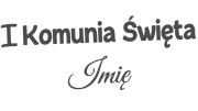 naklejka-I-komunia-swieta-imie-grafitowa.jpg