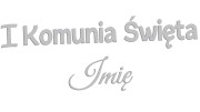 naklejka-I-komunia-swieta-imie-jasny-szary.jpg