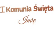 naklejka-I-komunia-swieta-imie-miedziana.jpg